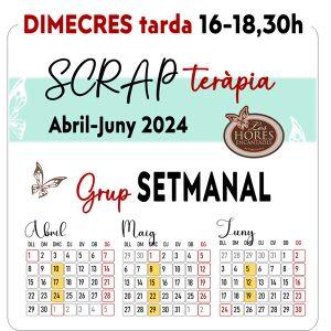 Grup ScrapTeràpia Dimecres Tarda - Calendari de sessions abril-juny 2024