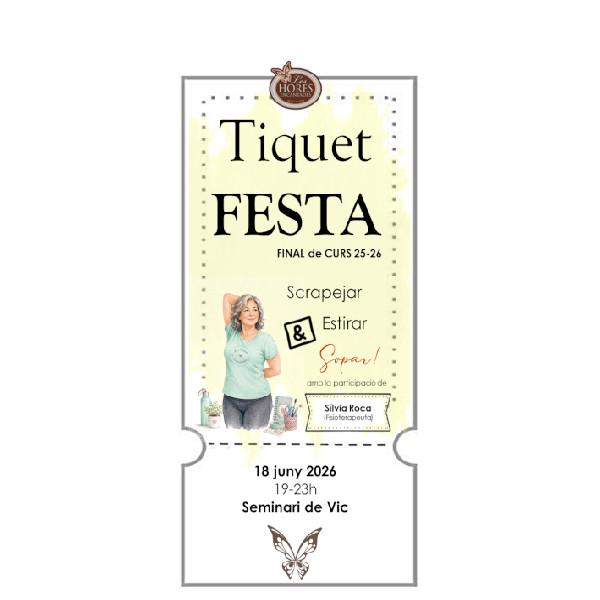 TIQUET Festa Final de Curs 2026 de Les Hores Encantades